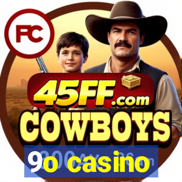 9o casino